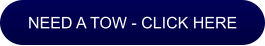 NEED A TOW - CLICK HERE