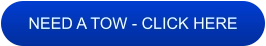 NEED A TOW - CLICK HERE
