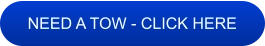 NEED A TOW - CLICK HERE