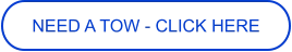 NEED A TOW - CLICK HERE
