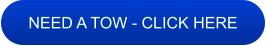 NEED A TOW - CLICK HERE